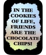 Cookies Friends Are The Chocolate Chips 3" x 4" Love Note Family Friends Inspira - £3.18 GBP