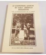 A.I. ROOT: An Eyewitness Account Of Early American Beekeeping (1984, PB ... - £23.42 GBP