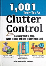 1001 Timely Tips for Clutter Control: Knowing What to Keep, When to Toss &amp; ... - £1.81 GBP