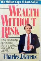 Wealth Without Risk: How to Develop a Personal Fortune Without Going Out on Limb - £1.81 GBP