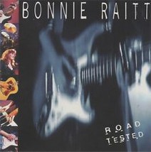 Bonnie Raitt  ( Road Tested ) - £3.90 GBP