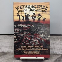 Weird Scenes Inside the Canyon: Laurel Canyon, Covert Ops &amp; the Dark Heart of th - £30.52 GBP