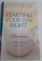 Starting Your Day Right: Devotions for Each day Joyce Meyer, hardcover LN - £6.28 GBP