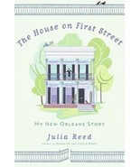 The House on First Street : My New Orleans Story by Julia Reed (2008, Ha... - £3.78 GBP