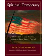 Spiritual Democracy: The Wisdom of Early American Visionaries for the Journey Fo - $19.55
