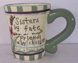 Sisters By Fate friends by Choice Collectible Ceramic Coffee Mug - $25.00
