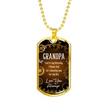 Grandpa You&#39;Re My Blessing Grandfather Necklace Stainless Steel or 18k Gold Dog - £44.79 GBP+