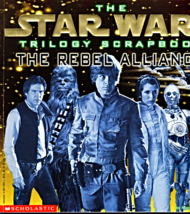 The Star Wars Trilogy Scrapbook The Rebel Alliance by Mark Cotta Vaz - $3.50