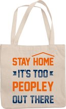 Make Your Mark Design Stay Home, It&#39;s Too Peopley Out There. Reserved And Introv - £17.37 GBP
