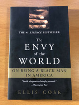The Envy Of The World By Ellis Cose - On Being A Black Man In America Softcover - £11.82 GBP