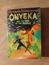 Onyeka &amp; The Rise Of The Rebels By Tola Okogwu ARC Uncorrected Proof Ages 8-12 - £12.62 GBP