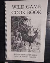 Wild Game Cook Book vtg Roscoe Sportsmen Club Roscoe South Dakota Spiral... - £11.66 GBP
