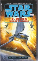 Star Wars X Wing # 2: Wedge&#39;s Gamble   Michael A. Stackpole - $4.95