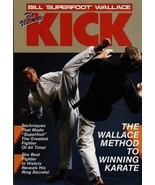 Ultimate Kick Book Bill Superfoot Wallace karate full contact fighting t... - £7.58 GBP