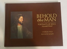 Behold the Man: Portraits of Jesus by Word &amp; Brush  Page &amp; Wyatt 2003 - $13.58