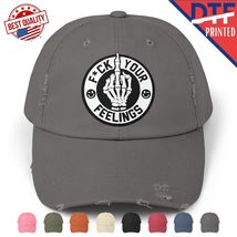 FCK Your Feelings Funny Hat Humor Sarcasm Classic Distressed Cap DTF Pri... - $24.99