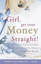 Girl, Get Your Money Straight: A Sister&#39;s Guide to Healing - £3.86 GBP