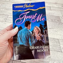 Trust Me - Charlotte Moore - Silhouette Shadows - Paperback Romance Nove... - $4.93