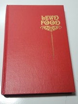 Lewd Food Guide Aphrodisiac Edibles by Robert Hendrickson 1974 Vintage HC - £20.16 GBP
