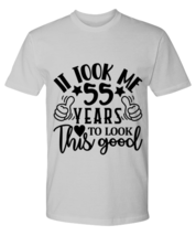 Birthday gifts, It took me 55 years to look this good, ash Premium Tee. Model  - £23.97 GBP