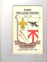 Fort William Henry 1775-1757 A History , Lake George, New York, Paperback Book - £2.34 GBP
