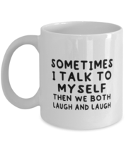 Funny Mugs Sometimes I Talk to Myself White-Mug  - £13.54 GBP