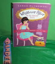 Whatever After If The Shoe Fits Uncorrected Proof Book - $14.84