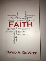 Faith By David A.DeWitt Grand Rapids Mi Pub by Relational Concepts Inc P... - £94.93 GBP