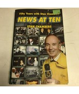 News at Ten : Fifty Years with Stan Chambers by Stan Chambers (1994, Tra... - $4.85