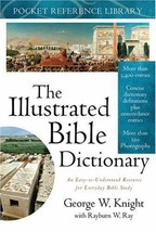 Bible reference Library: The Illustrated Bible Dictionary by Rayburn W. Ray and - £4.74 GBP