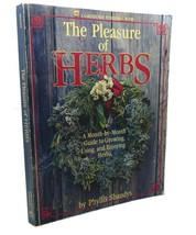 Phyllis V. Shaudys The Pleasure Of Herbs : A Month-by-Month Guide To Growing, - £44.86 GBP