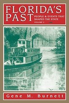 Florida&#39;s Past: People and Events That Shaped the State, Vol. 3 [Paperback] Burn - £6.07 GBP