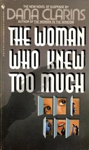 The Woman Who Knew Too Much by Dana Clarins / 1986 Bantam Mystery Paperback - £0.88 GBP