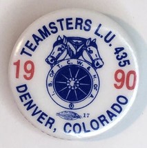 Teamsters Labor Union 435 Denver Colorado 1990 Button Pin 1&quot; - $9.00