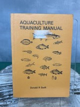 Aquaculture Training Manual Donald Swift 1988 Vinyl Softcover Fish Farming - £9.20 GBP