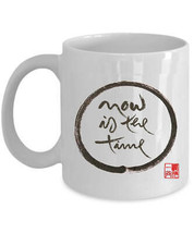 Now Is The Time Coffee Mug Thich Nhat Hanh Calligraphy Zen Tea Cup Gift - £11.06 GBP+