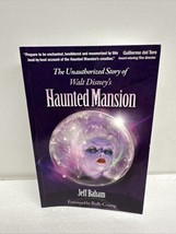 The Unauthorized Story OF Walt Disney&#39;s Haunted Mansion By Jeff Baham - ... - $18.76