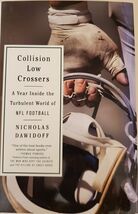 Collision Low Crossers: A Year Inside the Turbulent World of NFL Footbal... - $8.00