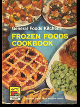 Frozen Foods Cookbook General Foods Kitchen  1961 1st Edition - £5.57 GBP