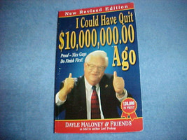 I Could Have Quit $10,000,000.00 Ago by Dayle Maloney SIGNED COPY - £7.15 GBP