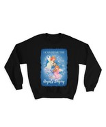 Angel Playing Music : Gift Sweatshirt I Can Hear the Angels Singing Vint... - £23.33 GBP