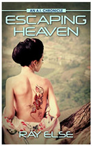 Escaping Heaven (A.I. Chronicles, #3) - $13.85