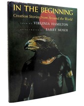Virginia Hamilton &amp;  Barry Moser IN THE BEGINNING  Creation Stories from Around - £39.99 GBP