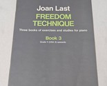 Freedom Technique Book 3 Grade V (USA 3) upwards by Joan Last Piano Exer... - $9.98