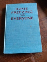 Home Freezing For Everyone Hardcover Book 1950 First Print L. Alkire &amp; S... - £12.37 GBP