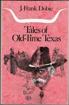 Tales Of OLD-TIME Texas (1997) J. Frank Dobie - University Of Texas Press Tpb - £7.18 GBP