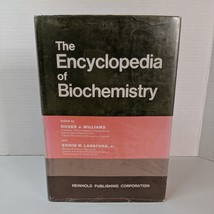 The Encyclopedia Of Biochemistry Ed. Roger J. Williams Edwin M. Lansford... - £14.89 GBP