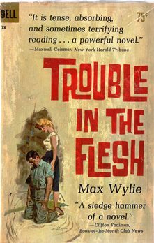 Trouble In The Flesh (paperback) by Max Wylie - $3.00