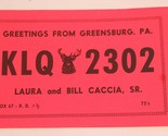 Vintage Ham Radio Card KLQ 2302 Greensburg Pennsylvania - £3.94 GBP