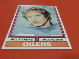 1974 Topps # 279 Billy Parks Oilers Nm / Mint Or Better !! - £39.33 GBP